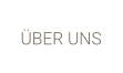 ÜBER UNS
